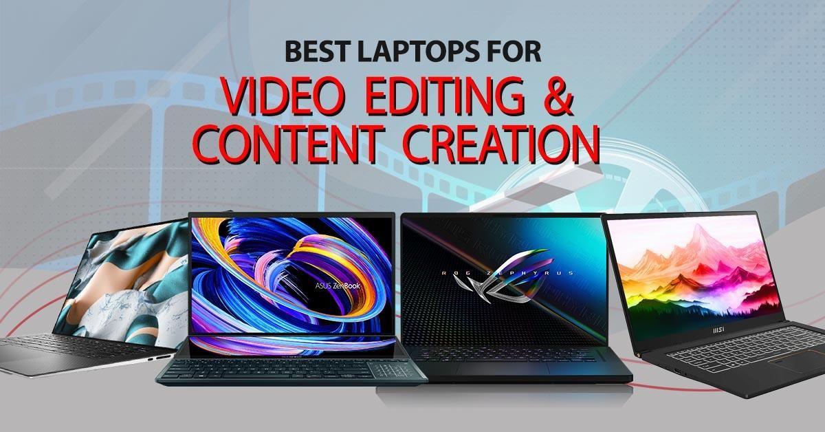 Best laptops for video editing and content creation